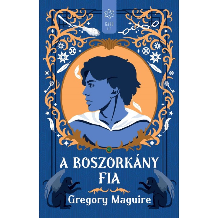 Gregory Maguire: A boszorkány fia - Boszorkány 2