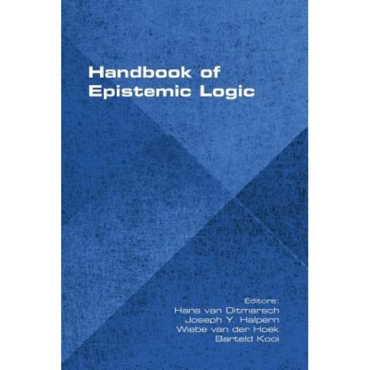Handbook of Epistemic Logic, Hans Van Ditmarsch (Editor)