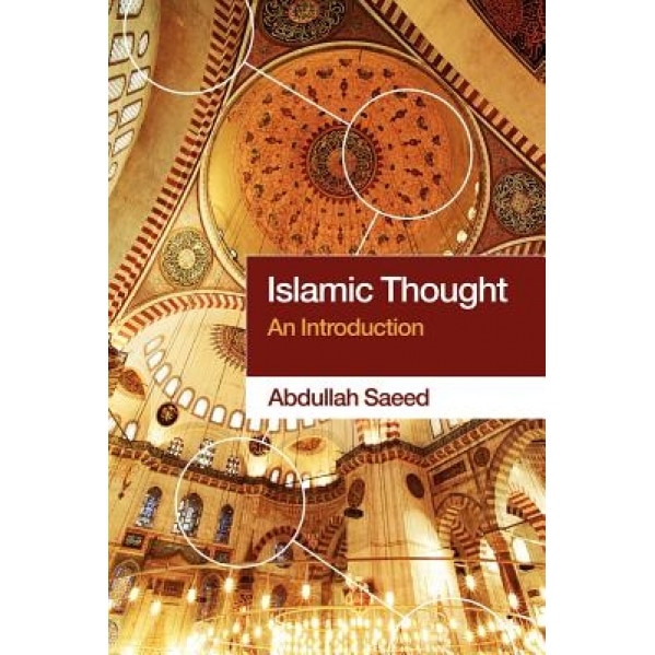 Islamic Thought: An Introduction, Abdullah Saeed (Author)