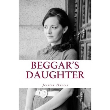 Beggar's Daughter: From the Rags of Pornography to the Riches of Grace, Jessica Harris (Author) Beggar's Daughter: From the Rags of Pornography to the Riches of Grace, Jessica Harris (Author)