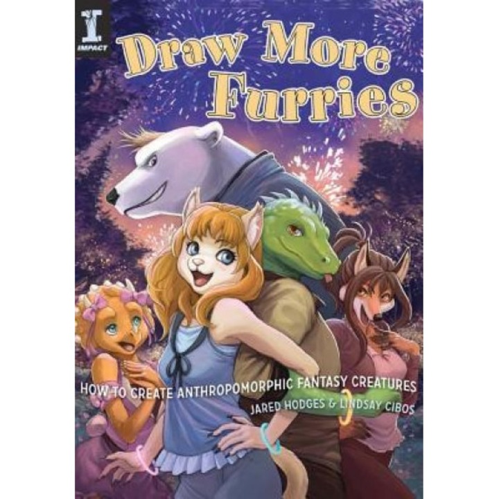 Draw More Furries: How to Create Anthropomorphic Fantasy Creatures, Jared Hodges (Author)