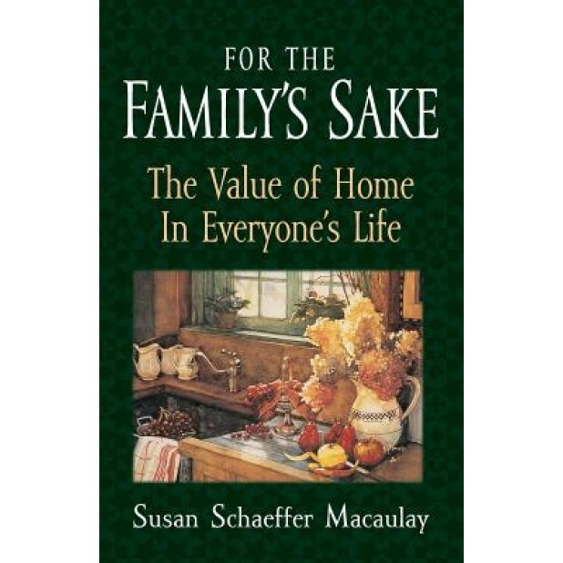 For the Familys Sake, Susan S. Macaulay (Author)