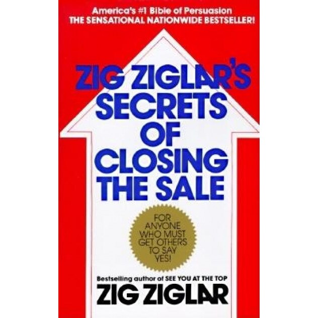 Zig Ziglar's Secrets of Closing the Sale - Zig Ziglar