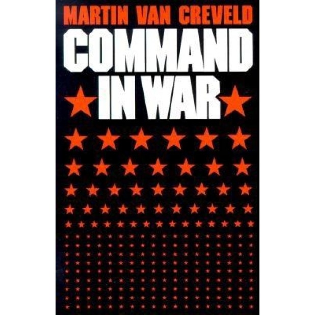 Command in War, Martin Van Creveld (Author)