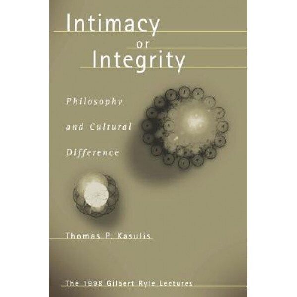 Kasulis: Intimacy or Integrity Pa, Thomas P. Kasulis (Author)