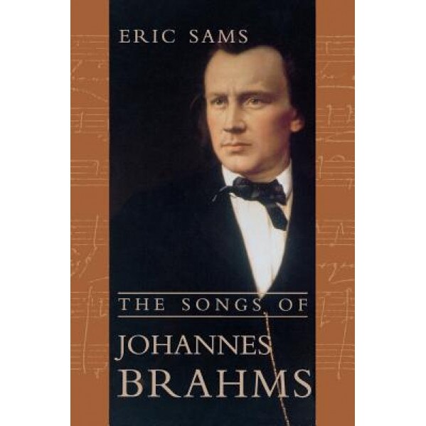 The Songs of Johannes Brahms, Eric Sams (Author)