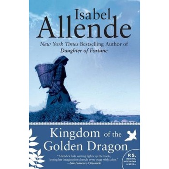 Kingdom of the Golden Dragon, Isabel Allende Kingdom of the Golden Dragon, Isabel Allende