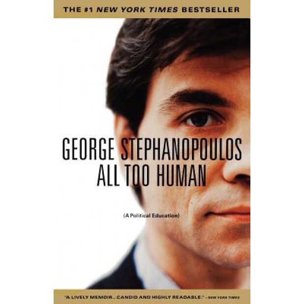 All to Human, George Stephanopoulos (Author)