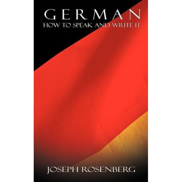 German: How to Speak and Write It (Beginners' Guides), Joseph Rosenberg (Author)