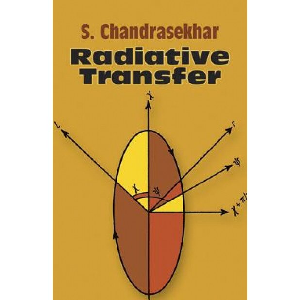 Radiative Transfer, Subrahmanyan Chandrasekhar (Author)