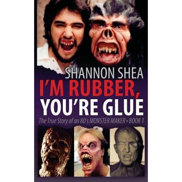 I'm Rubber, You're Glue, Shannon Shea (Author)