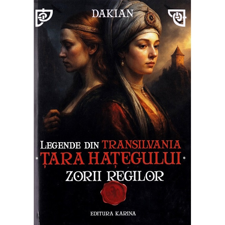 Legende Din Transilvania. Tara Hategului: Zorii Regilor. Seria Room Cartea 2 - Dacian Muntean