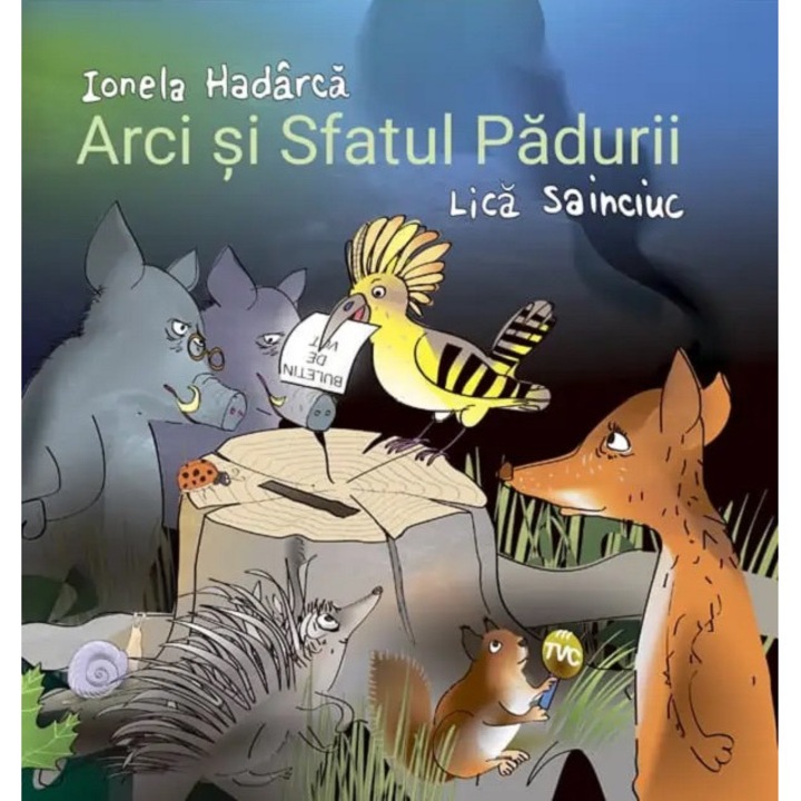 Arci Si Sfatul Padurii - Ionela Hadarca