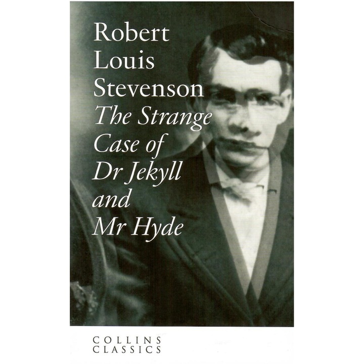 Робърт Луис Стивънсън: Странният случай с д-р Джекил и мистър Хайд (Поредица „Колинс Класикс“)