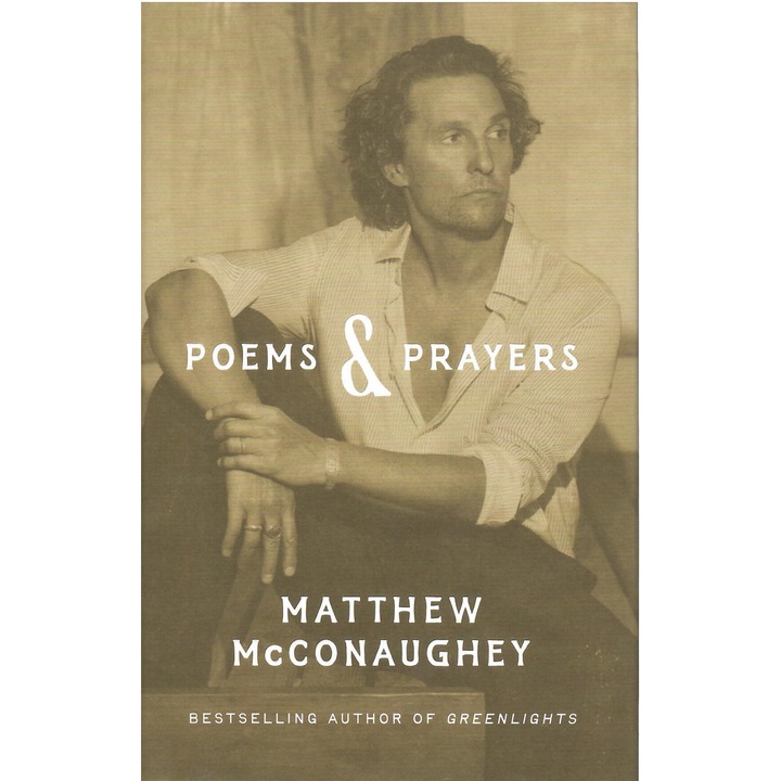 Matthew McConaughey: Poems & Prayers
