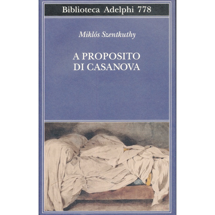 Szentkuthy Miklós: Относно Казанова (Бревиарий на Свети Орфей: Бележки към Казанова на италиански език)