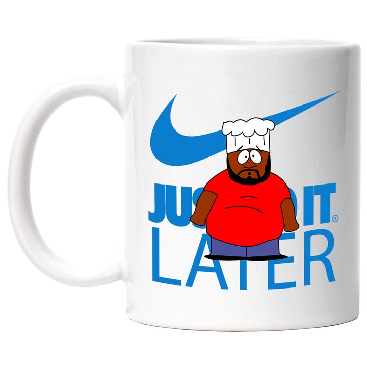 Cana Cu Southpark, Cu Textul "Nike Just Do It Later" - Design 5, Ceramica, 330ML, Cu Maner si Interior Alb