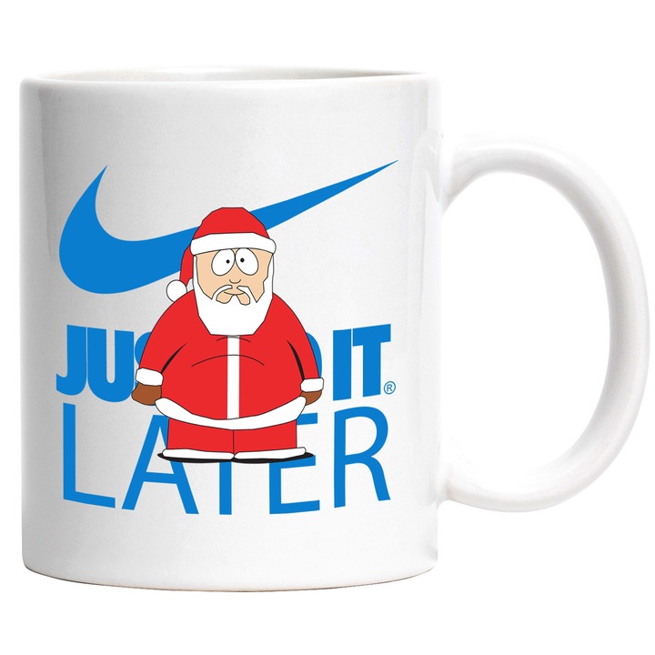 Cana Cu Southpark, Cu Textul "Nike Just Do It Later" - Design 8, Ceramica, 330ML, Cu Maner si Interior Alb