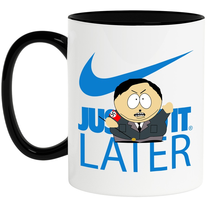 Cana Cu Southpark, Cu Textul "Nike Just Do It Later" - Design 11, Ceramica, 330ML, Cu Maner si Interior Negru
