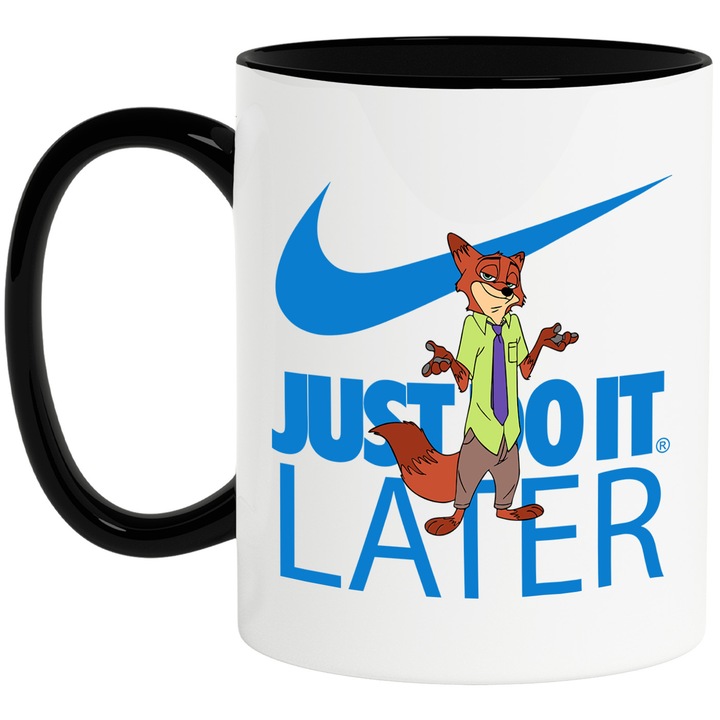 Cana Cu Zoopia, Cu Textul "Nike Just Do It Later" - Design 3, Ceramica, 330ML, Cu Maner si Interior Negru