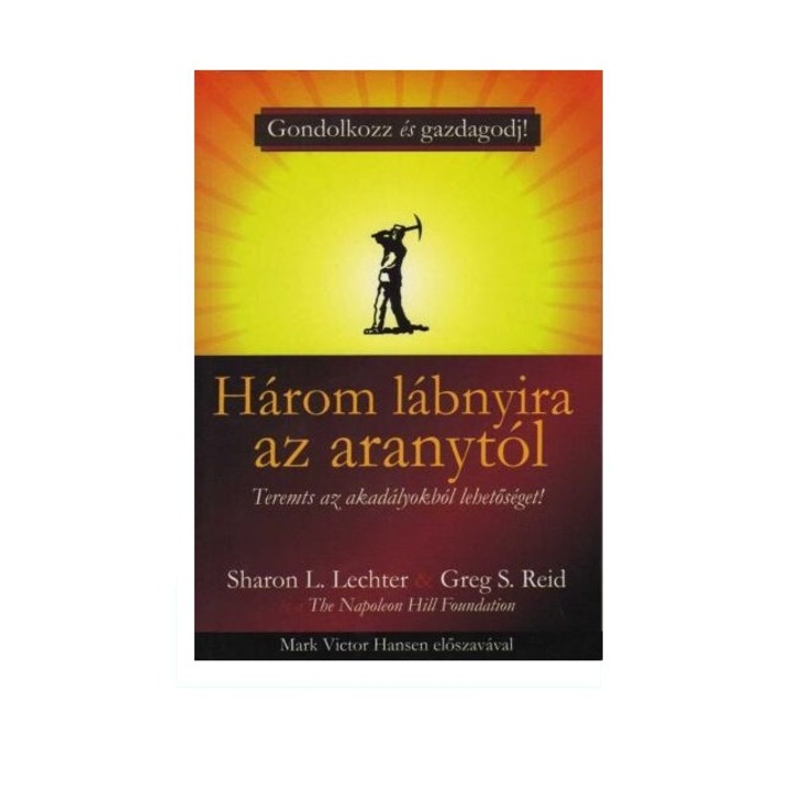 Három lábnyira az aranytól