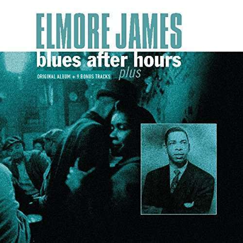 Elmore James - Blues After Hours Plus (LP) Niche Records - eMAG.ro