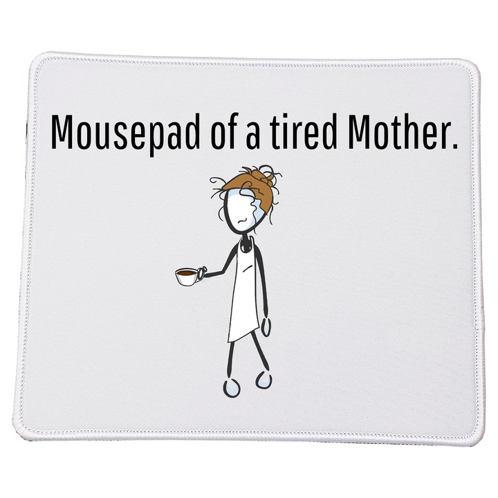 Mousepad amuzant "Mama fara somn", 23x20cm, material durabil