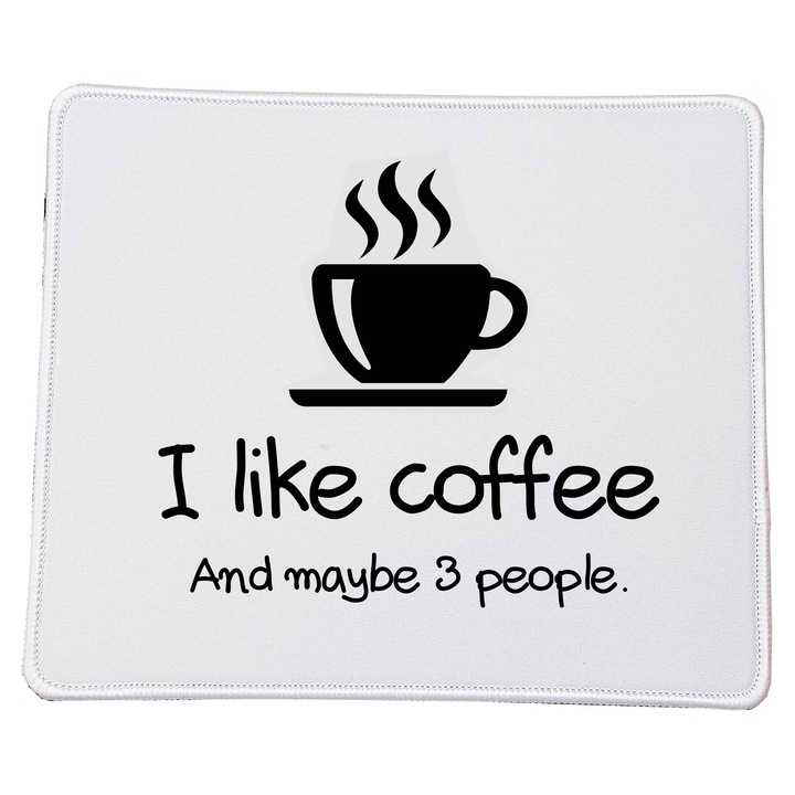 Mousepad standard, design umoristic "I Like Coffee No2", 23x20cm