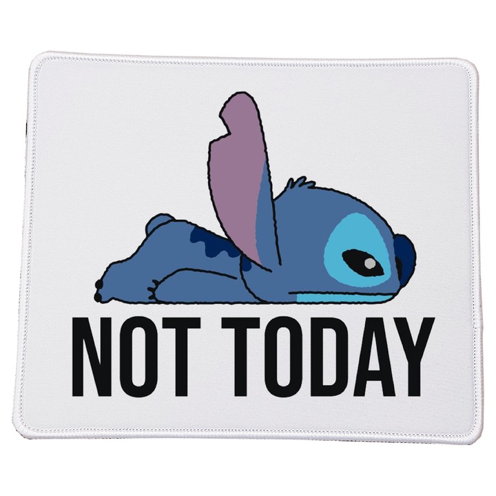 Mousepad Lilo & Stitch Funny Not Today, 23x20cm, material durabil, design vibrant