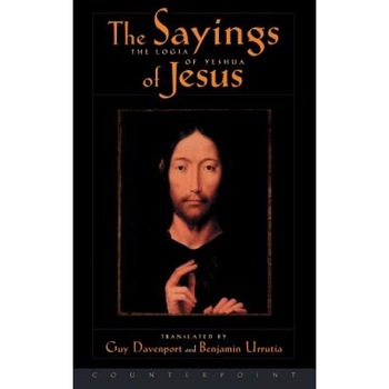 The Logia of Yeshua: The Sayings of Jesus, Guy Davenport (Translator) The Logia of Yeshua: The Sayings of Jesus, Guy Davenport (Translator)
