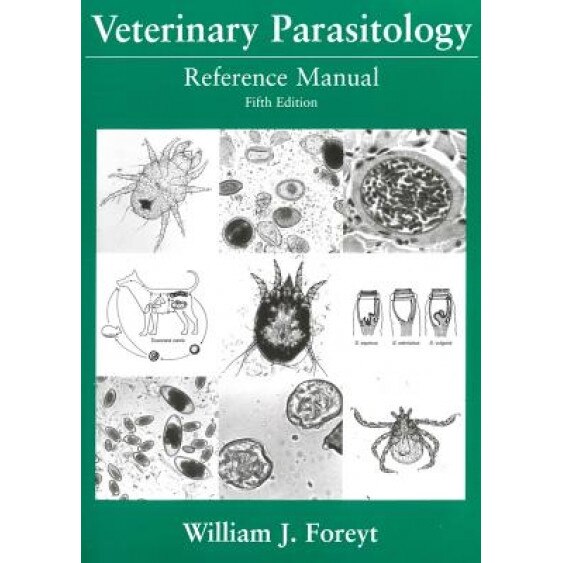 Veterinary Parasitology Reference Manual - William J. Foreyt (Author)