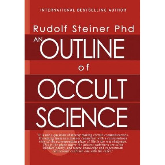 An Outline of Occult Science - Rudolf Steiner Phd (Author)