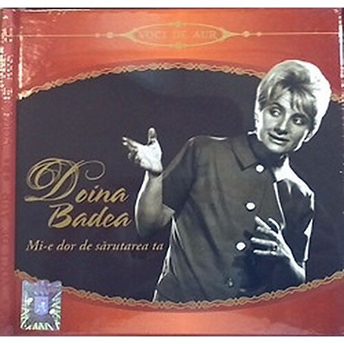 Doina Badea - Mi-e dor de sarutarea ta (CD)