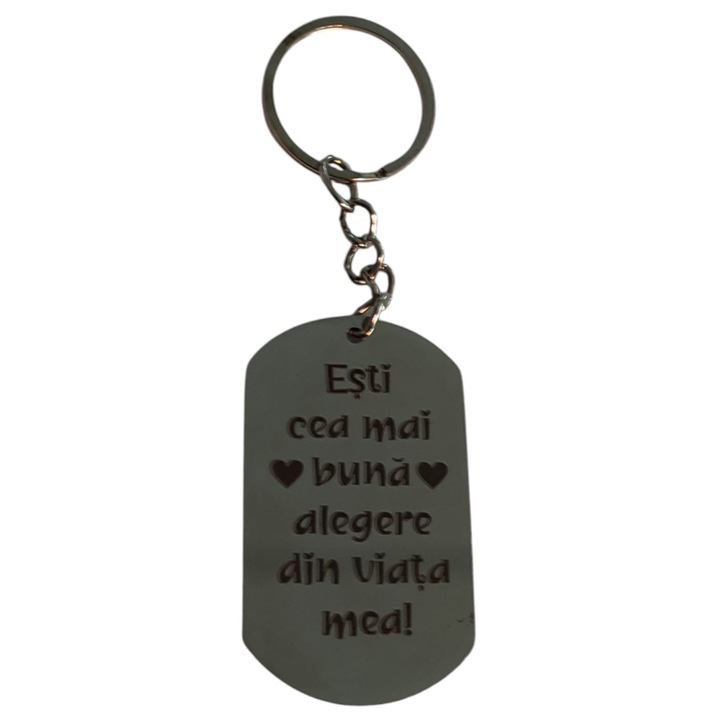 Breloc inox personalizat cu Mesaj – Esti cea mai buna alegere din viata mea! argintiu, 45x25mm