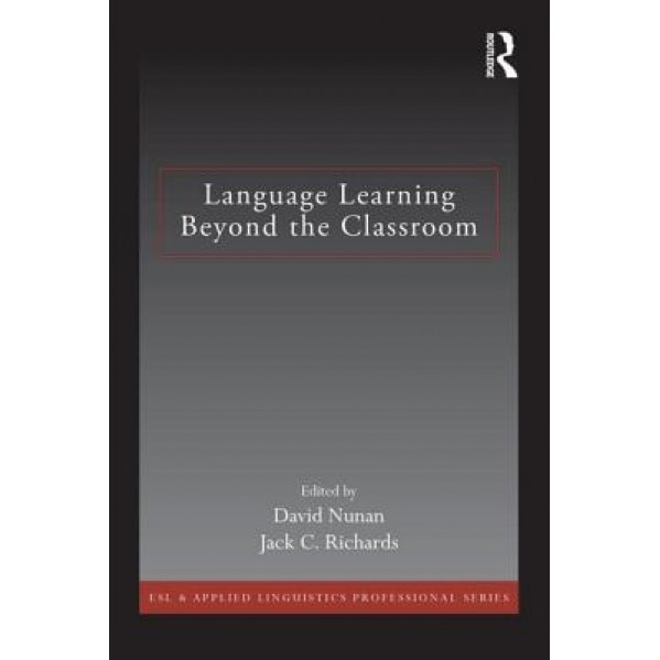 Language Learning Beyond the Classroom, David Nunan (Editor)