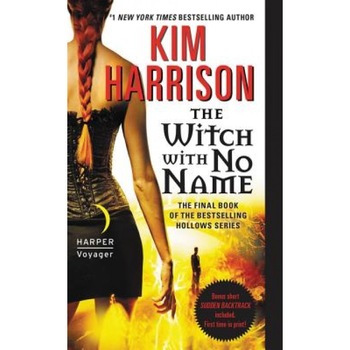 The Witch with No Name, Kim Harrison (Author) The Witch with No Name, Kim Harrison (Author)