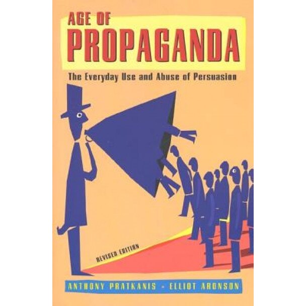 Age of Propaganda, Anthony Pratkanis, Elliot Aronson