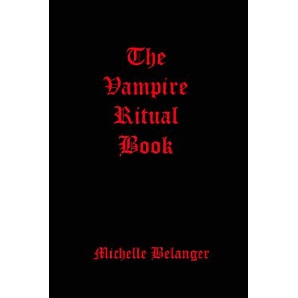 The Vampire Ritual Book - Michelle Belanger (Author)