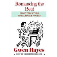 romancing the beat story structure for romance novels gwen hayes author imagen 5_0_
0