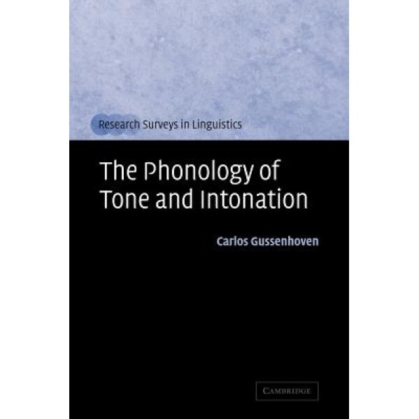 The Phonology of Tone and Intonation, Carlos Gussenhoven (Author)