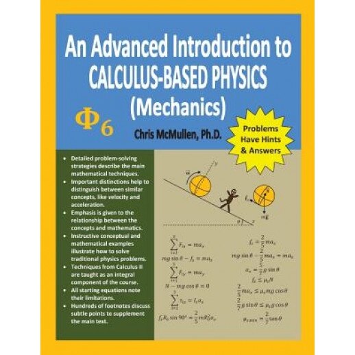 An Advanced Introduction to Calculus-Based Physics (Mechanics), Chris McMullen Ph. D. (Author)