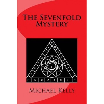 The Sevenfold Mystery - Michael Kelly (Author) The Sevenfold Mystery - Michael Kelly (Author)