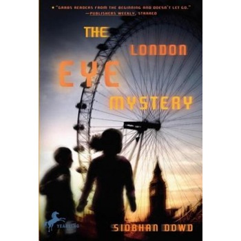 The London Eye Mystery, Siobhan Dowd The London Eye Mystery, Siobhan Dowd