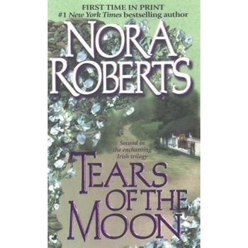 Tears of the Moon, Nora Roberts Tears of the Moon, Nora Roberts