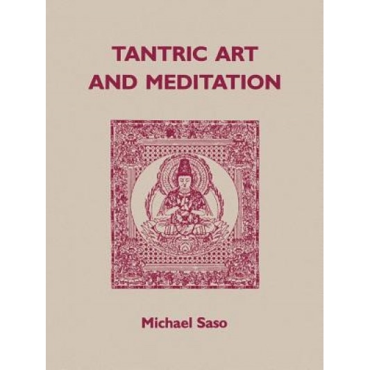Saso: Tantric Art and Meditation Pa - Michael R. Saso (Author)