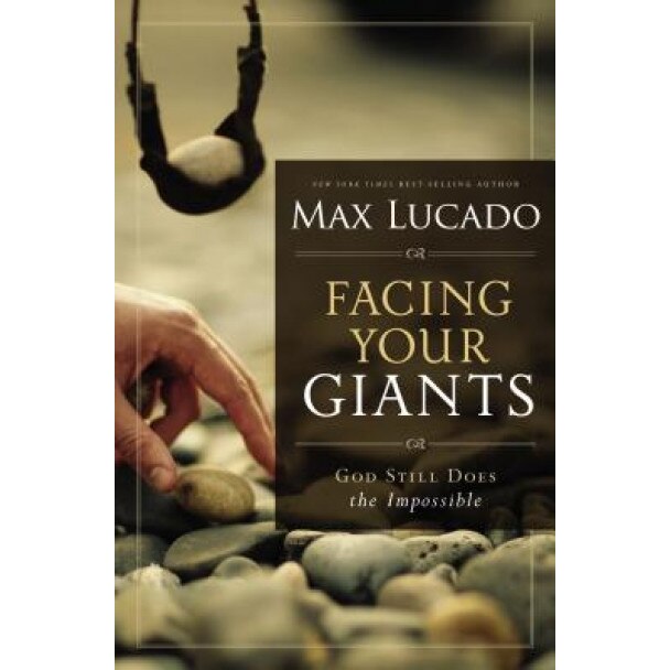 Facing Your Giants: God Still Does the Impossible, Max Lucado (Author)