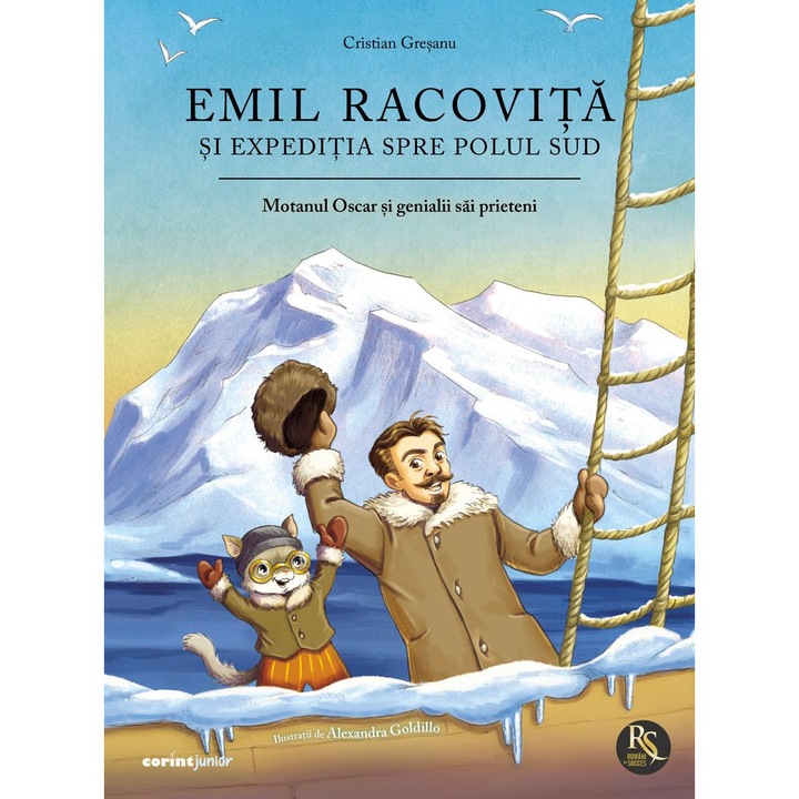 Emil Racovita si expeditia spre Polul Sud. Motanul Oscar si genialii sai prieteni, Cristian Gresanu