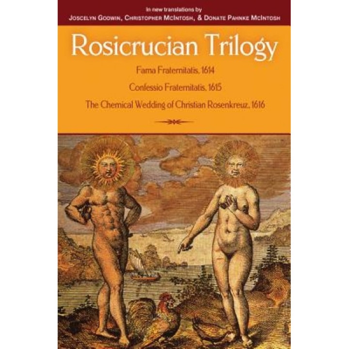 Rosicrucian Trilogy: Modern Translations of the Three Founding Documents - Joscelyn Godwin (Translator)