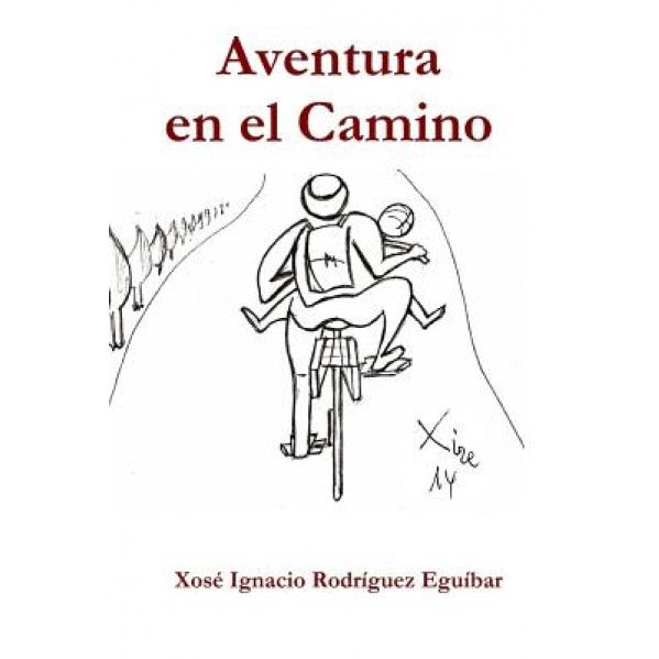 Aventura En El Camino, Xose Ignacio Rodriguez Eguibar (Author)