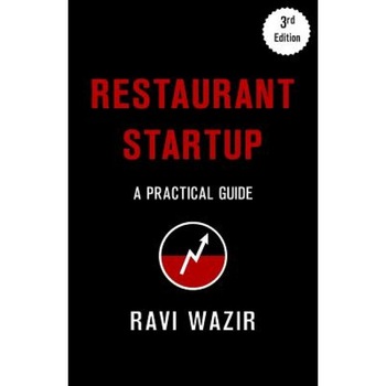 Restaurant Startup: A Practical Guide (3rd Edition) - Ravi Wazir (Author) Restaurant Startup: A Practical Guide (3rd Edition) - Ravi Wazir (Author)